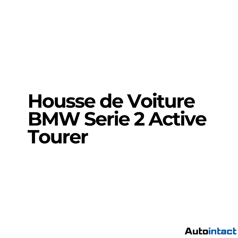 Housse de Voiture BMW Serie 2