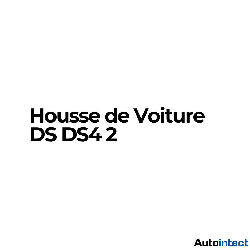 Housse de Voiture DS DS4 2